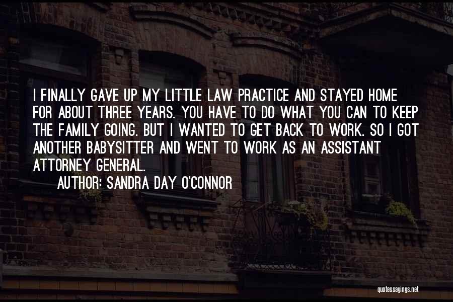 Finally Back To Home Quotes By Sandra Day O'Connor
