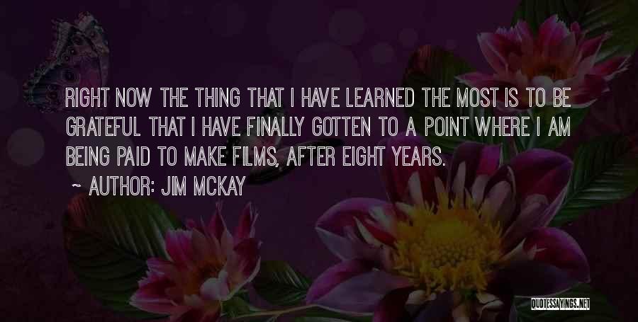 Finally Being Done With Someone Quotes By Jim McKay
