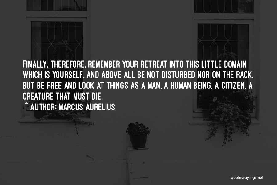 Finally Being Free Quotes By Marcus Aurelius