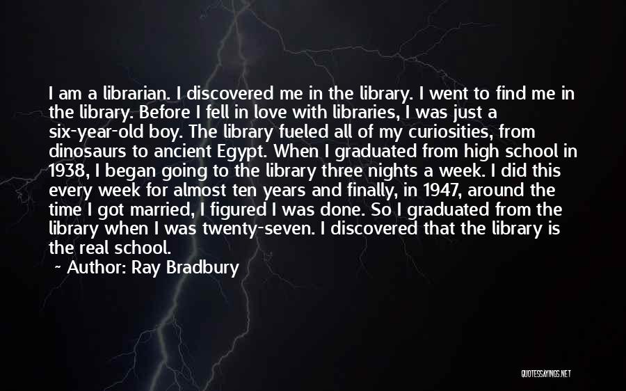 Finally Done With School Quotes By Ray Bradbury