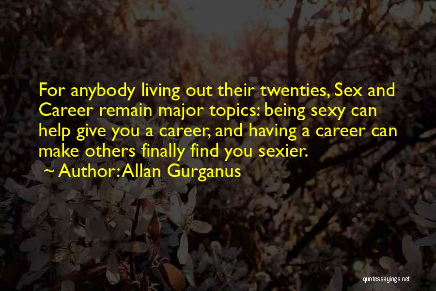 Finally Find You Quotes By Allan Gurganus