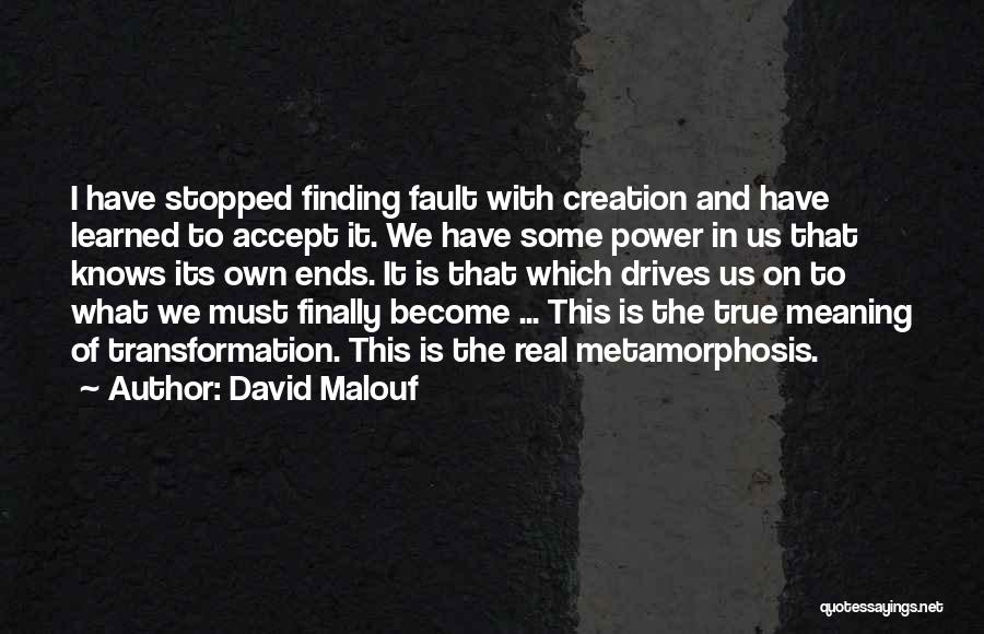 Finally Finding Him Quotes By David Malouf