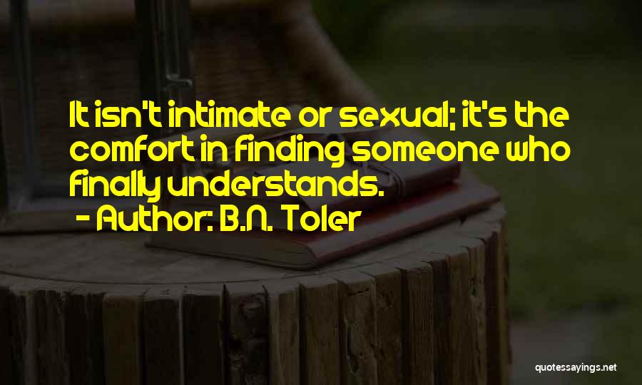 Finally Finding Someone Quotes By B.N. Toler