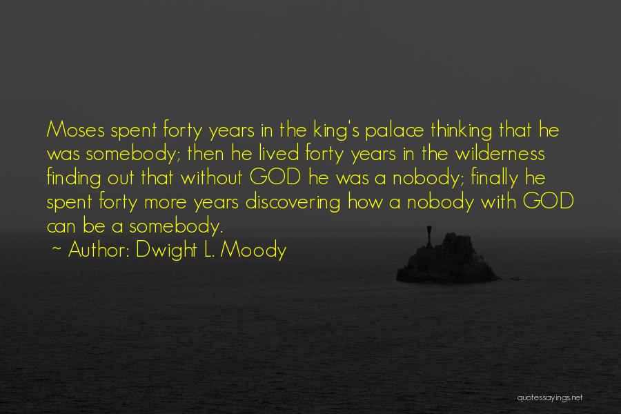 Finally Finding Someone Quotes By Dwight L. Moody