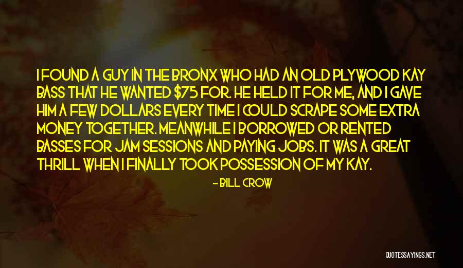 Finally Found Him Quotes By Bill Crow Finally Found Him Quotes By Bill Crow