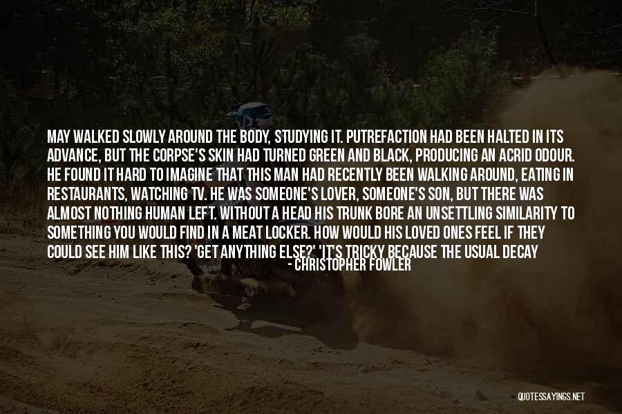 Finally Found Him Quotes By Christopher Fowler Finally Found Him Quotes By Christopher Fowler