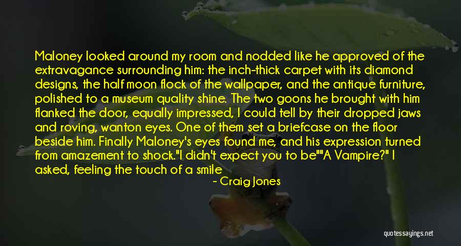 Finally Found Him Quotes By Craig Jones