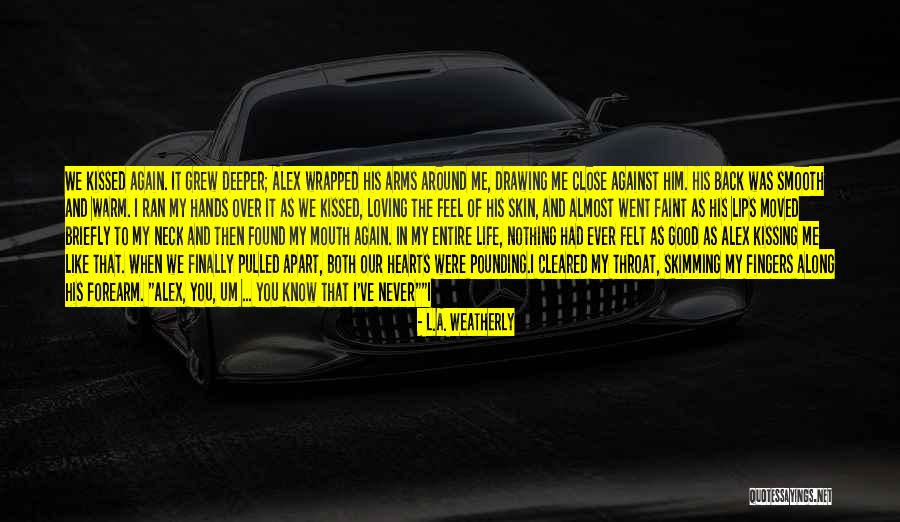Finally Found Him Quotes By L.A. Weatherly Finally Found Him Quotes By L.A. Weatherly