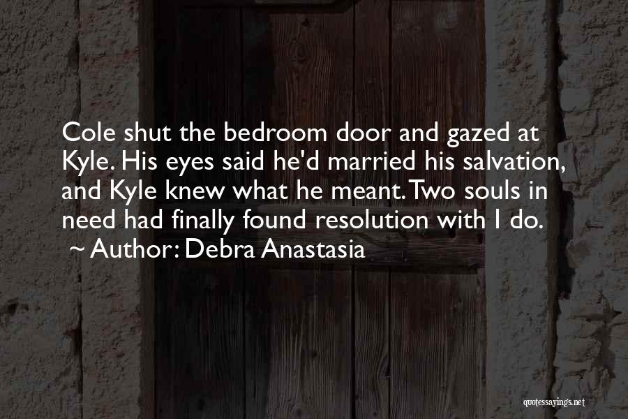 Finally Found Quotes By Debra Anastasia