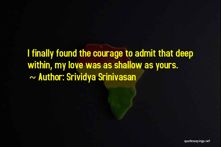 Finally Found The One Love Quotes By Srividya Srinivasan