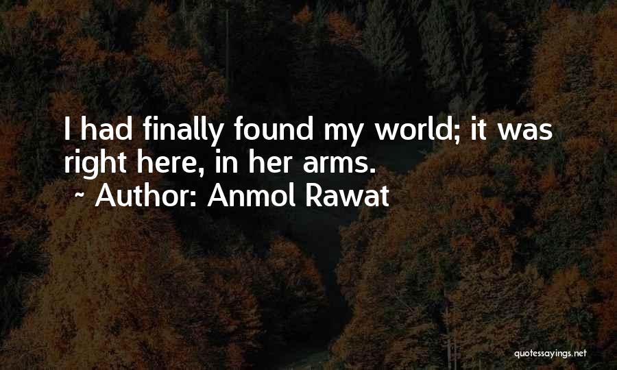 Finally Found The Right One Quotes By Anmol Rawat