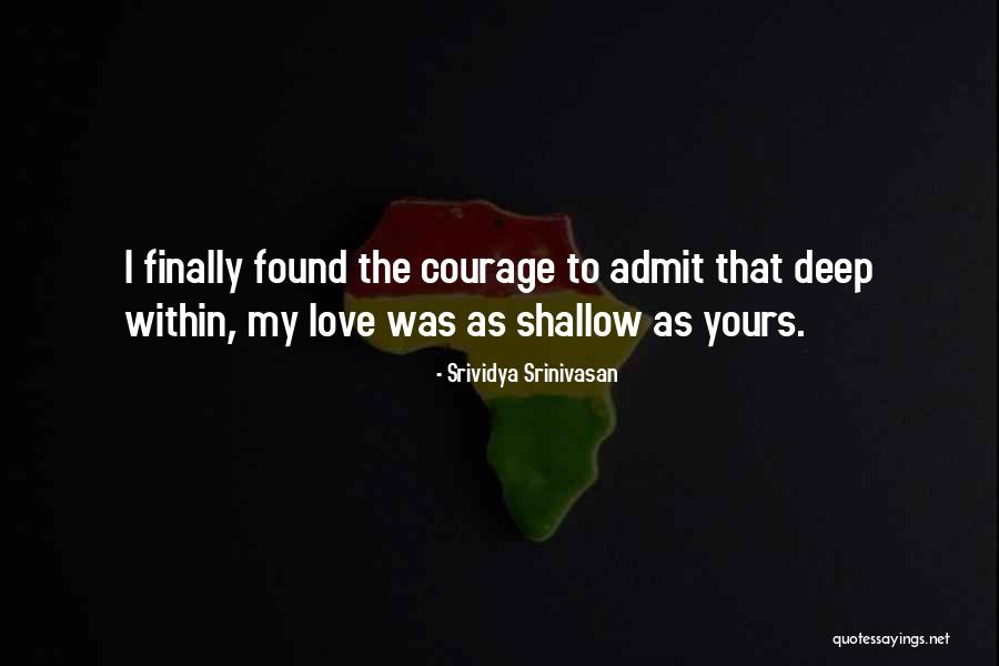 Finally Found You Love Quotes By Srividya Srinivasan Finally Found You Love Quotes By Srividya Srinivasan