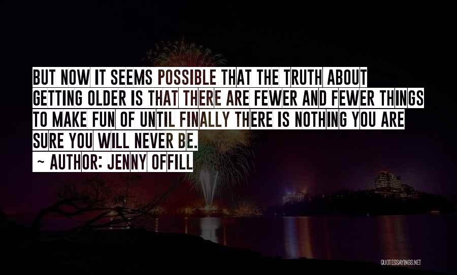 Finally Getting There Quotes By Jenny Offill