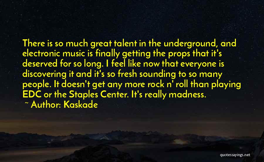 Finally Getting There Quotes By Kaskade