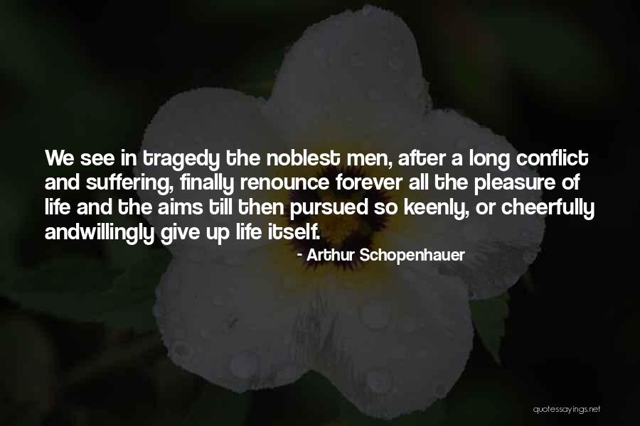 Finally Giving Up Quotes By Arthur Schopenhauer