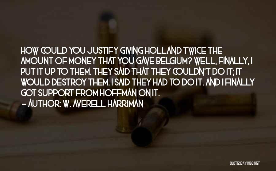 Finally Giving Up Quotes By W. Averell Harriman