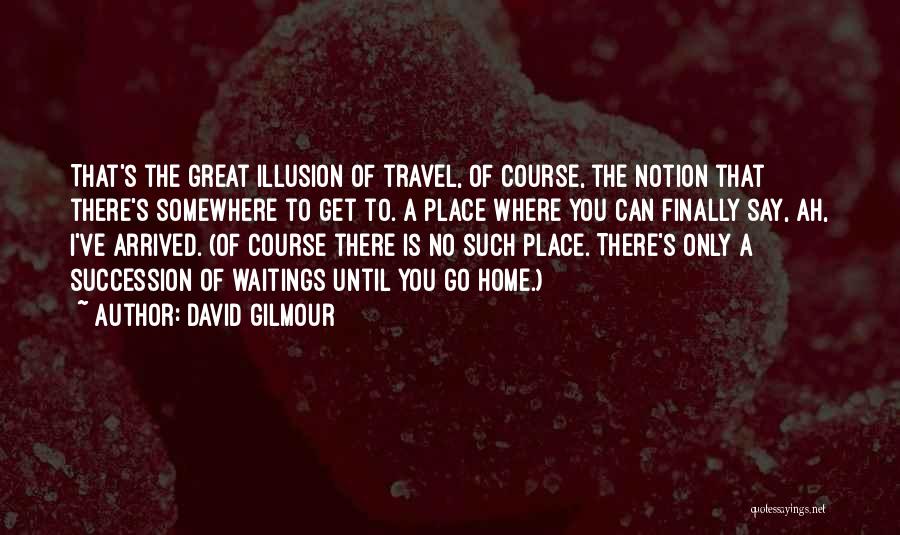 Finally Going Home Quotes By David Gilmour