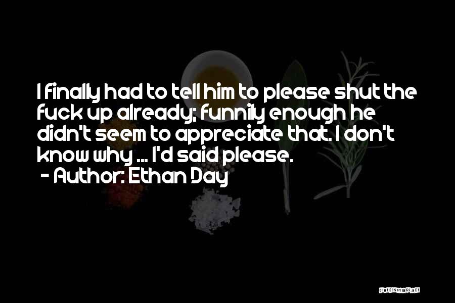 Finally Had Enough Quotes By Ethan Day