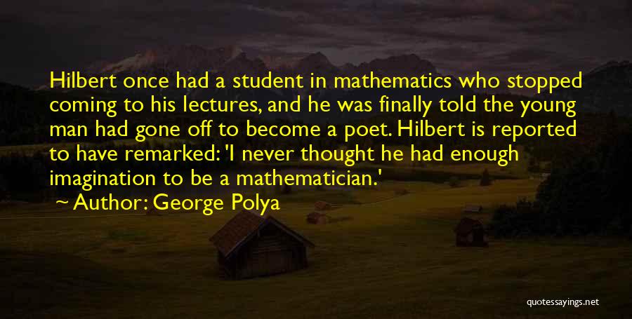 Finally Had Enough Quotes By George Polya