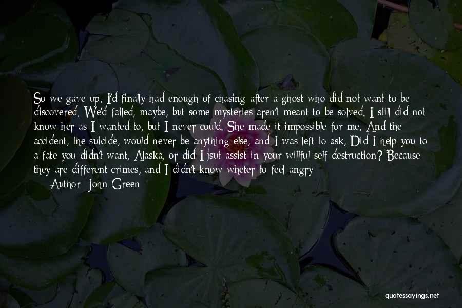 Finally Had Enough Quotes By John Green