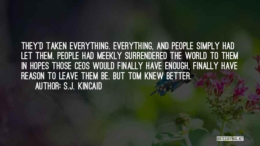 Finally Had Enough Quotes By S.J. Kincaid
