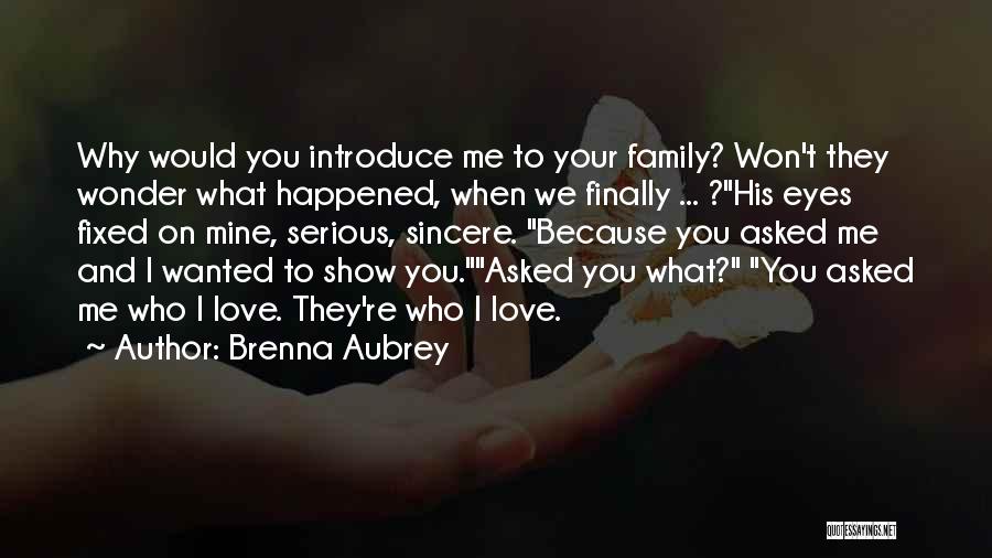 Finally Happened Quotes By Brenna Aubrey