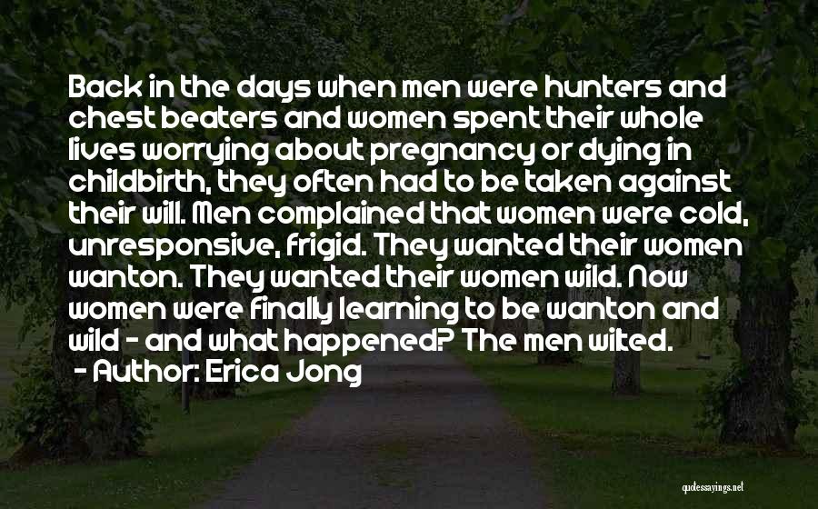 Finally Happened Quotes By Erica Jong