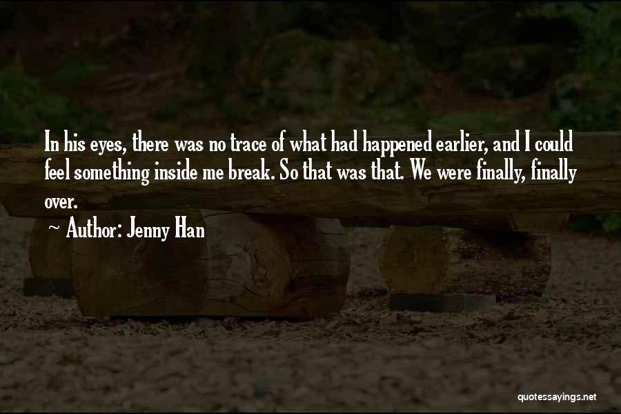 Finally Happened Quotes By Jenny Han