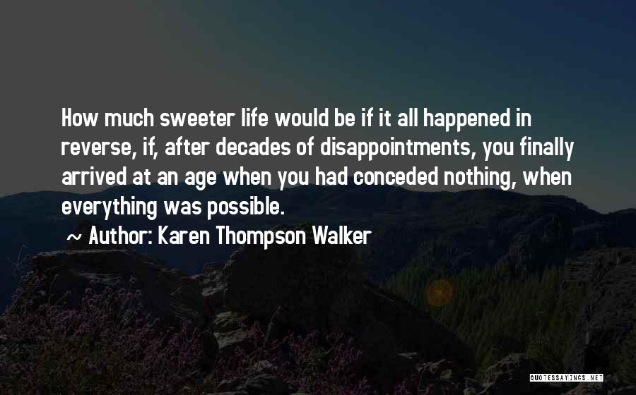 Finally Happened Quotes By Karen Thompson Walker