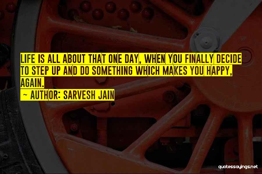 Finally Happy Again Quotes By Sarvesh Jain