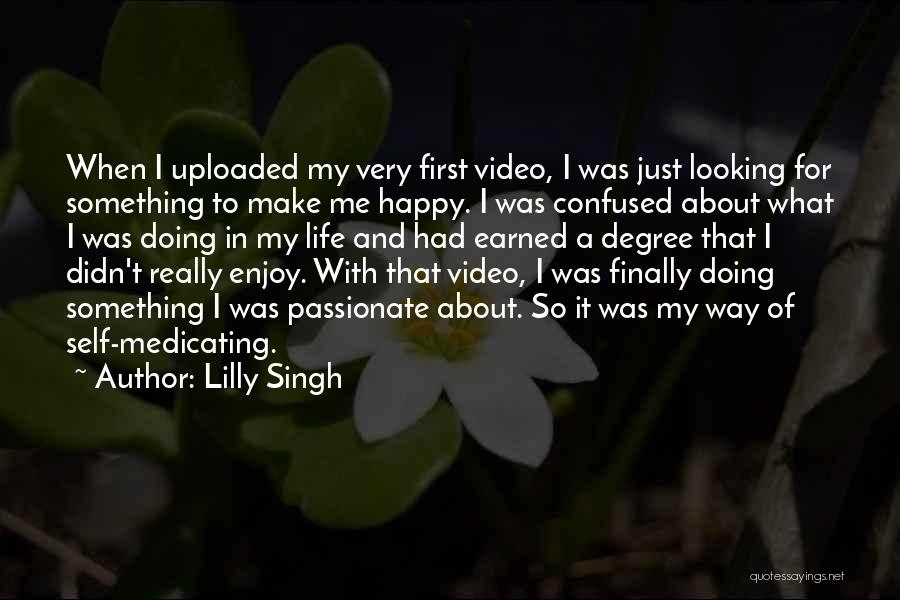 Finally Happy With My Life Quotes By Lilly Singh