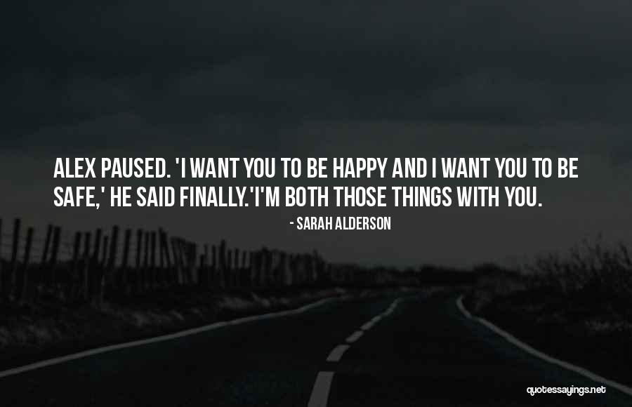 Finally Happy With Myself Quotes By Sarah Alderson Finally Happy With Myself Quotes By Sarah Alderson