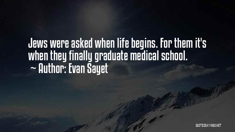 Finally I Am A Graduate Quotes By Evan Sayet