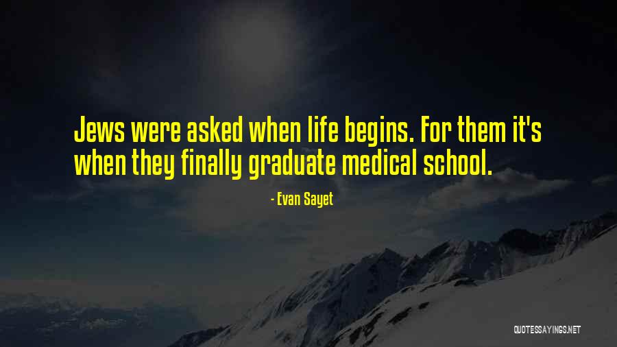 Finally I Am Graduate Quotes By Evan Sayet