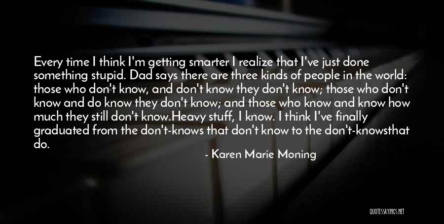 Finally I Have Graduated Quotes By Karen Marie Moning