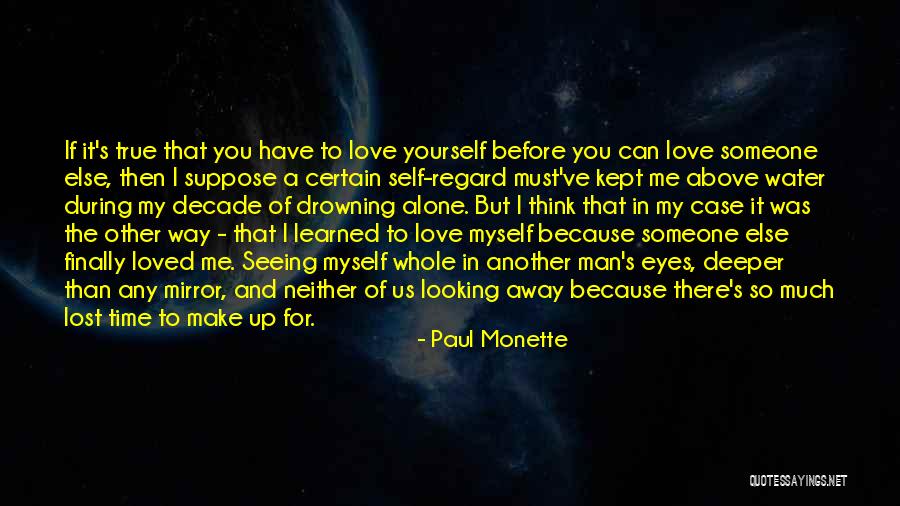 Finally I Lost You Quotes By Paul Monette