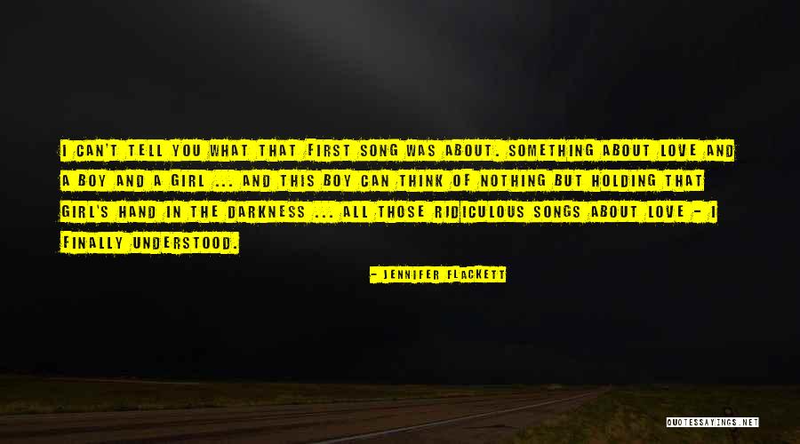 Finally I Understood Quotes By Jennifer Flackett Finally I Understood Quotes By Jennifer Flackett