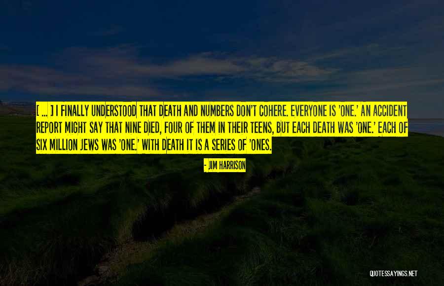 Finally I Understood Quotes By Jim Harrison Finally I Understood Quotes By Jim Harrison