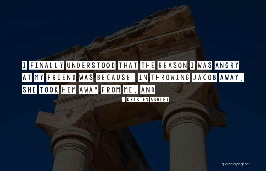 Finally I Understood Quotes By Kristen Ashley Finally I Understood Quotes By Kristen Ashley