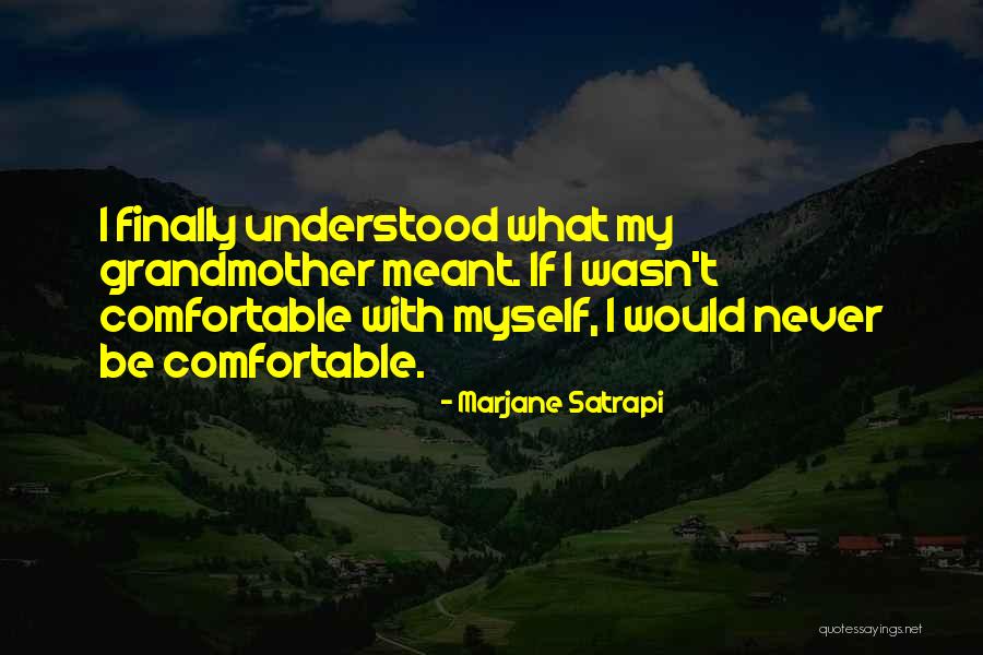 Finally I Understood Quotes By Marjane Satrapi Finally I Understood Quotes By Marjane Satrapi