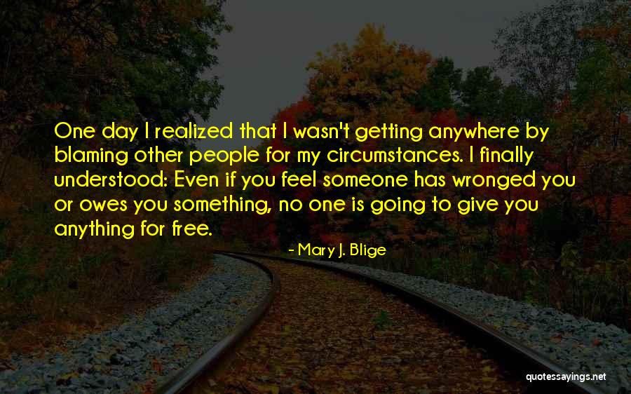 Finally I Understood Quotes By Mary J. Blige Finally I Understood Quotes By Mary J. Blige