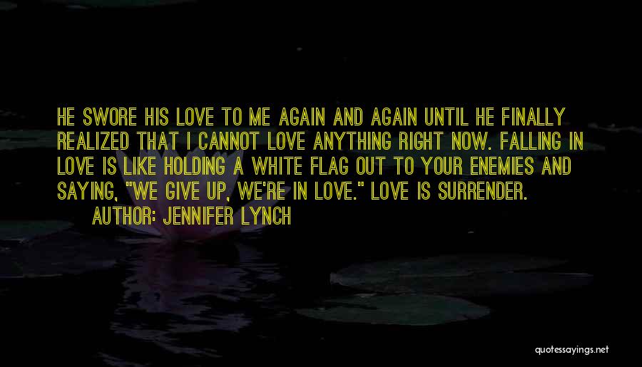 Finally In Love Again Quotes By Jennifer Lynch