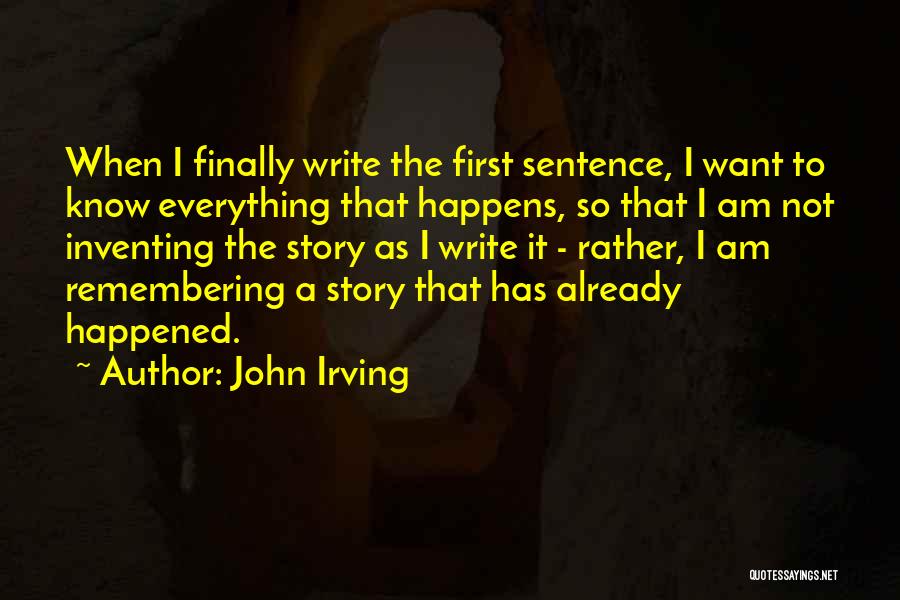 Finally It Happened Quotes By John Irving