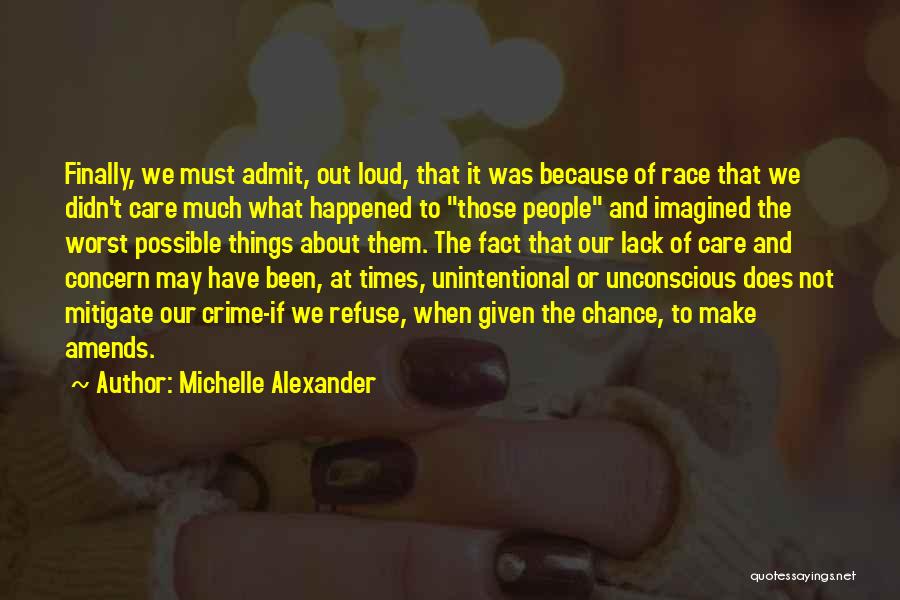 Finally It Happened Quotes By Michelle Alexander