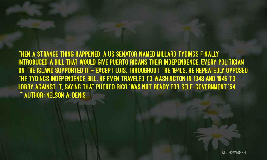 Finally It Happened Quotes By Nelson A. Denis Finally It Happened Quotes By Nelson A. Denis