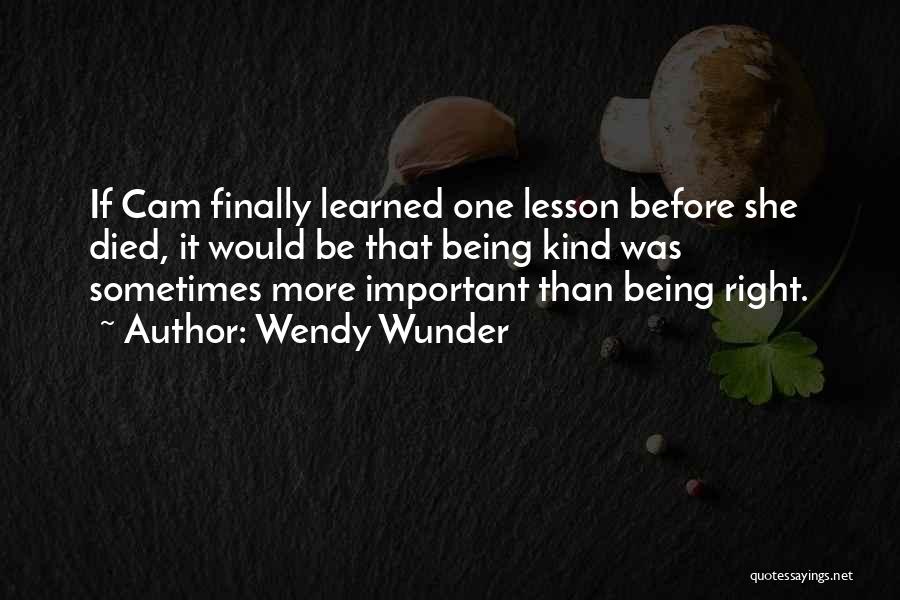 Finally Learned My Lesson Quotes By Wendy Wunder