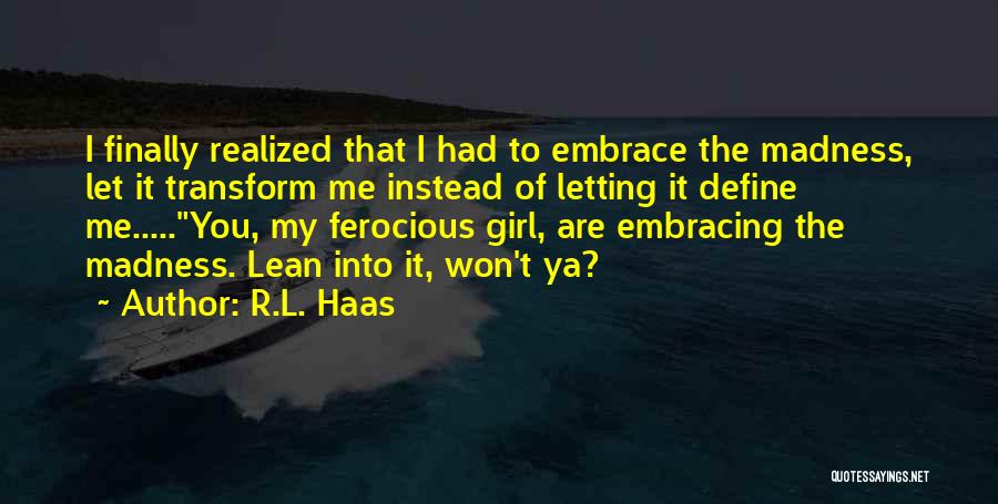 Finally Letting Go Of The Past Quotes By R.L. Haas