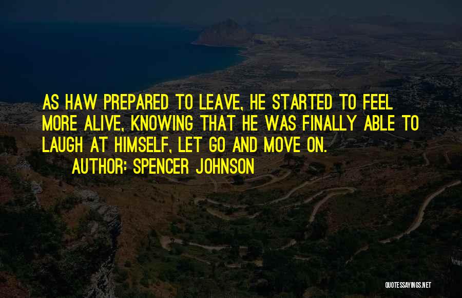 Finally Letting Go Quotes By Spencer Johnson