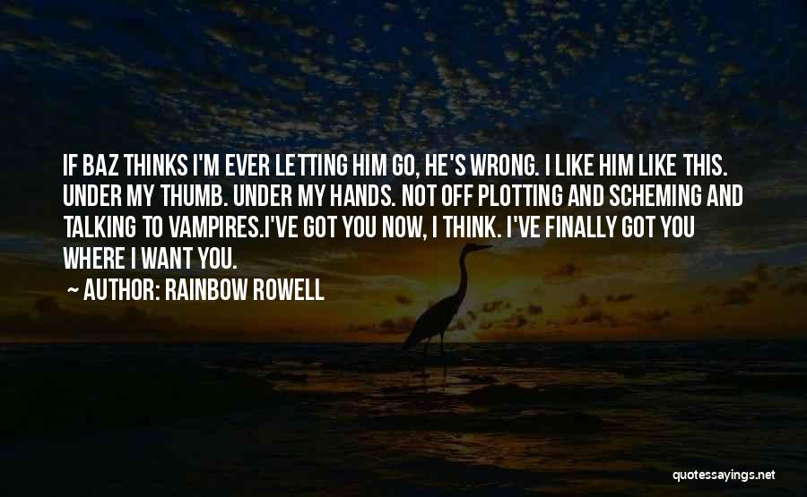Finally Letting You Go Quotes By Rainbow Rowell