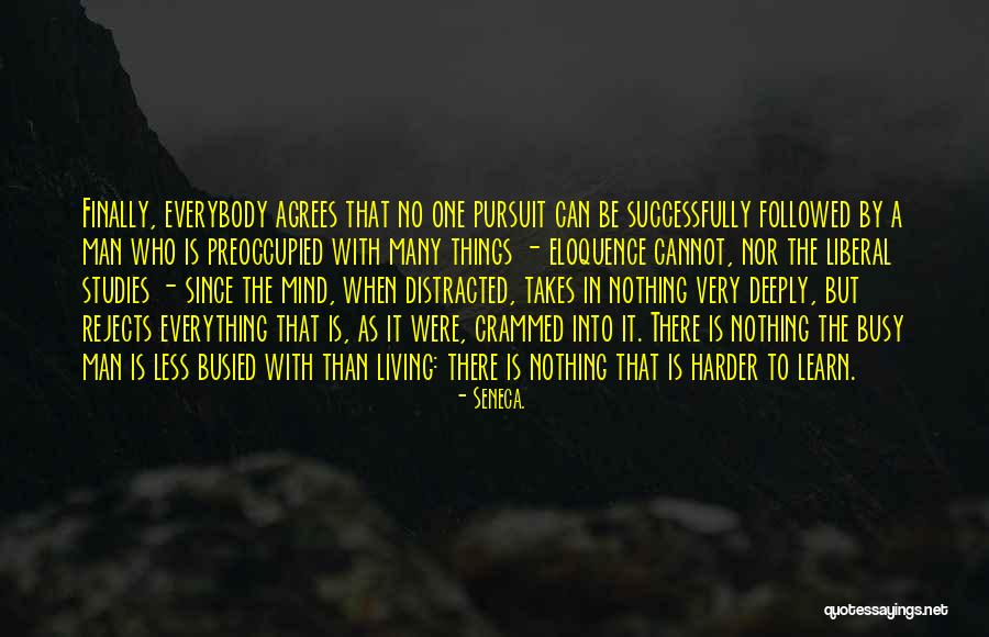 Finally Living Life Quotes By Seneca.